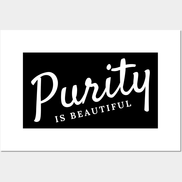 Purity is beautiful Wall Art by Eternity Seekers